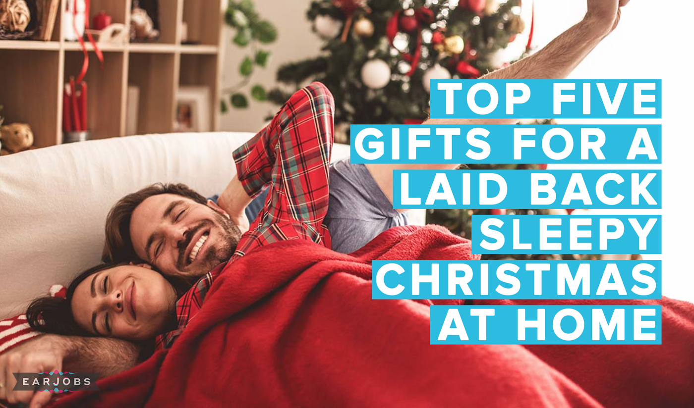 Top Five Gifts For a Laid Back Sleepy Christmas At Home