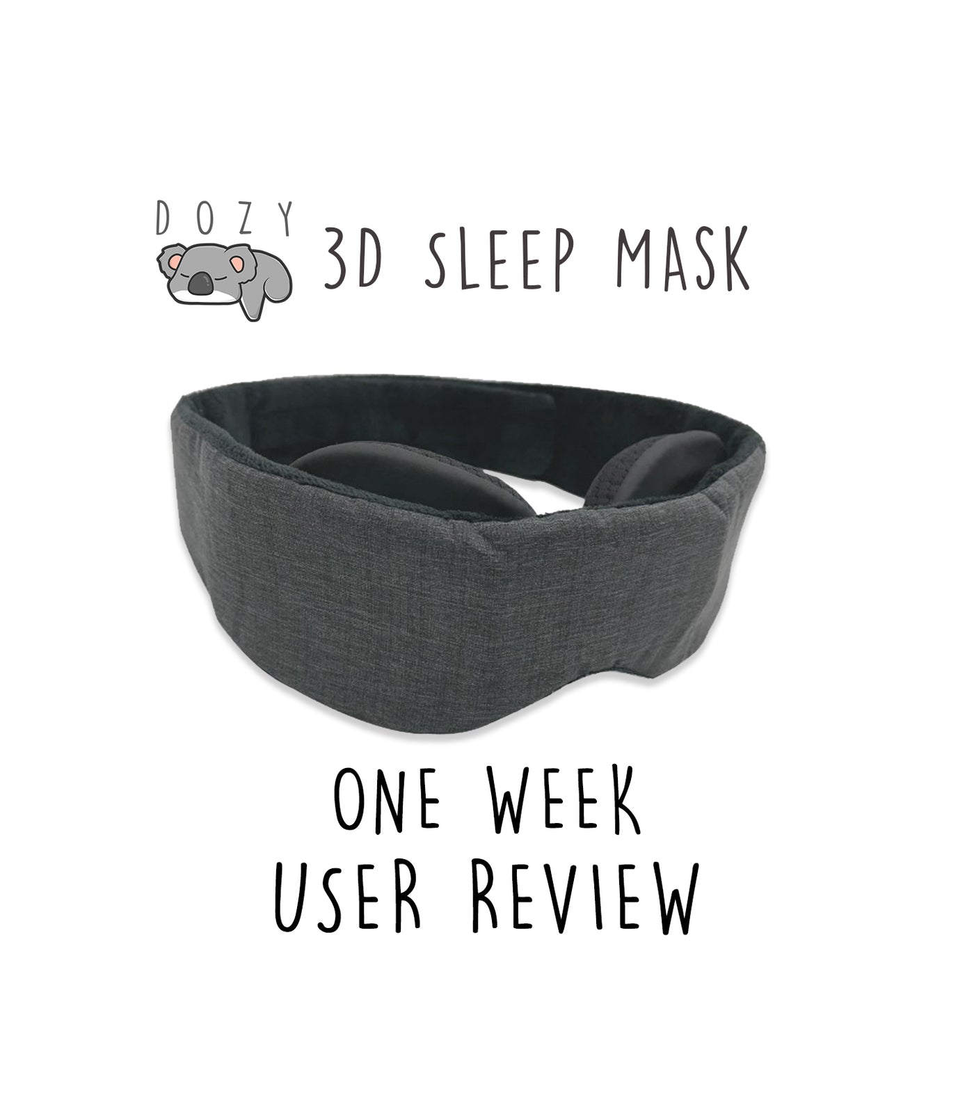 One Week With The Dozy™ 3D Sleep Mask